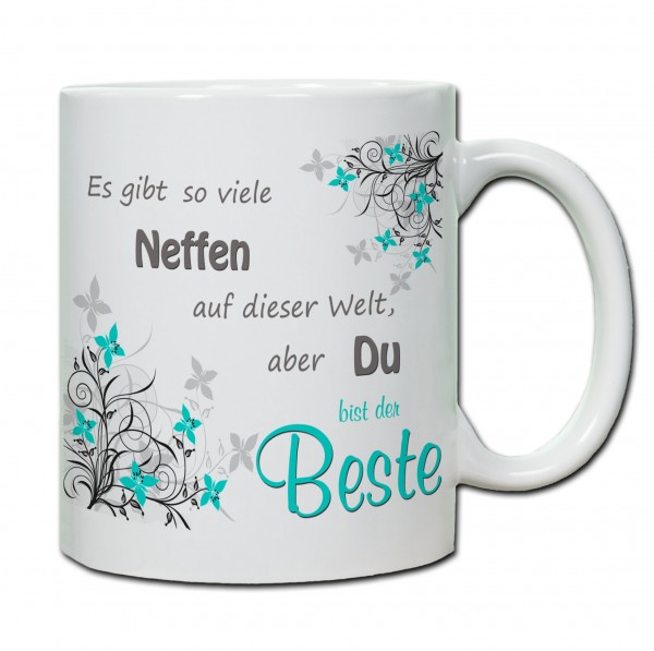 "Es gibt so viele Neffen auf der Welt, aber du bist der Beste!" Tasse, Keramiktasse