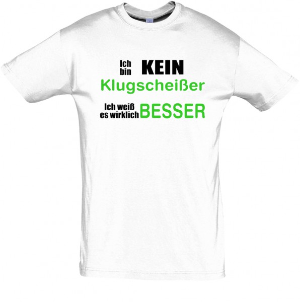 "Ich bin kein Klugscheißer" T-Shirt Fun-Shirt