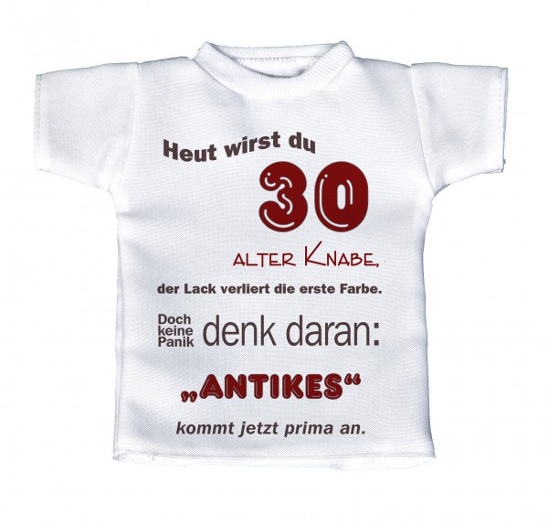 Heut wirst du 30 alter Knabe... - Mini T-Shirt, Flaschenshirt, Autofensterdekoration, weiß mit aussagekräftigen Spruch