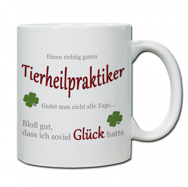 Tasse " Einen richtig guten Tierheilpraktiker..." Geschenk, Dank, Hund, Katze