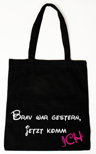 Brav war gestern ... Baumwollbeutel, Tasche, Bag - witziger Spruch