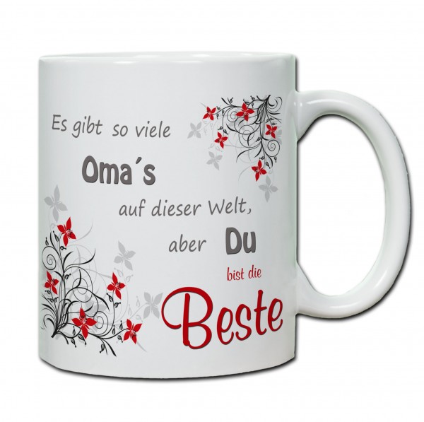 "Es gibt so viele Oma`s auf der Welt, aber du bist die Beste" Tasse, Keramiktasse