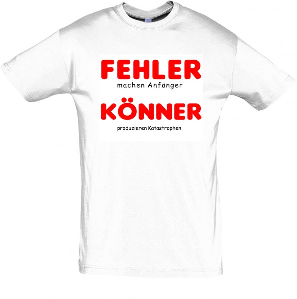 "Fehler machen Anfänger" T-Shirt Fun-Shirt