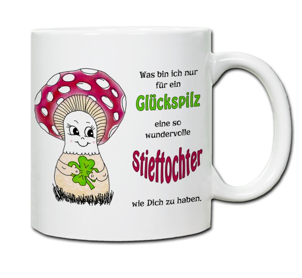 Tasse - Was bin ich nur für ein Glückspilz eine so wundervolle Stieftochter zu haben