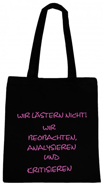 Wir lästern nicht ... Baumwollbeutel, Tasche, Bag - witziger Spruch Neon Shopper