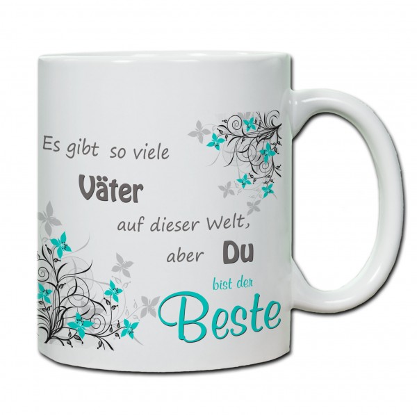 "Es gibt so viele Väter auf der Welt, aber du bist der Beste!" Tasse, Keramiktasse