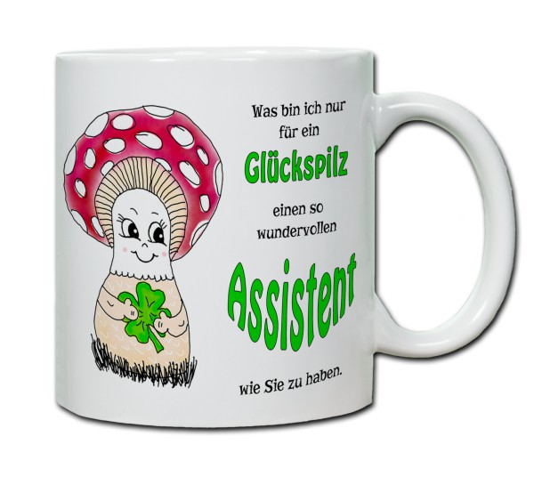 Tasse - Was bin ich nur für ein Glückspilz einen so wundervollen Assistenten zu haben