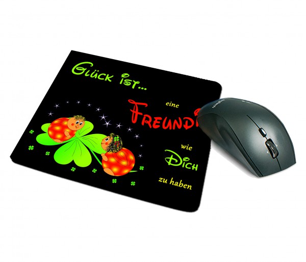 Mousepad "Glück ist eine Freundin wie Dich zu haben"