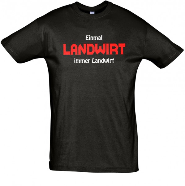 Einmal Landwirt T-Shirt, Fun-T-Shirt - bedruckt mit Folie