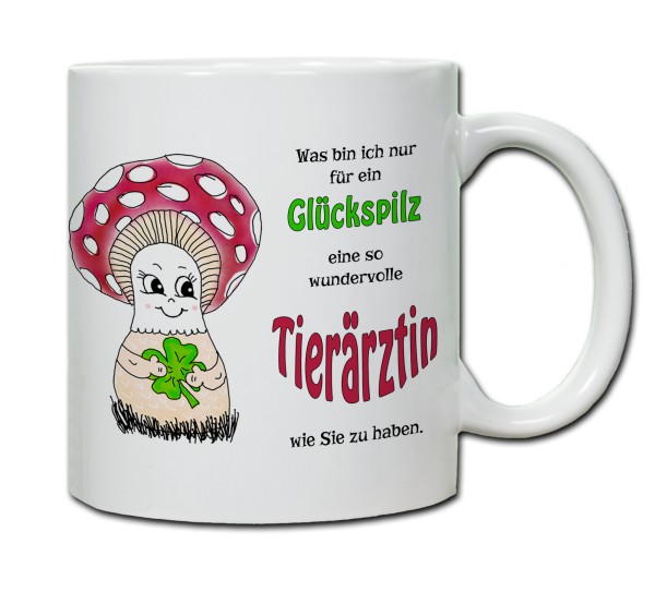 Tasse - Was bin ich nur für ein Glückspilz eine so wundervolle Tierärztin zu haben