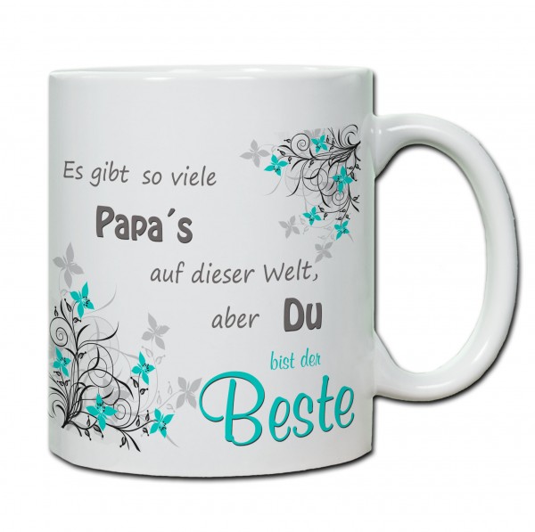 "Es gibt so viele Papa`s auf der Welt, aber du bist der Beste!" Tasse, Keramiktasse-