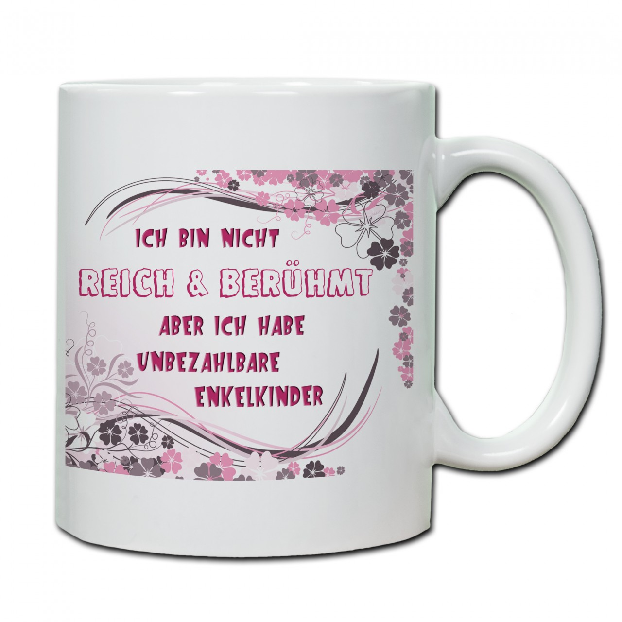 "Ich bin nicht reich & berühmt..."rot Tasse, Keramiktasse