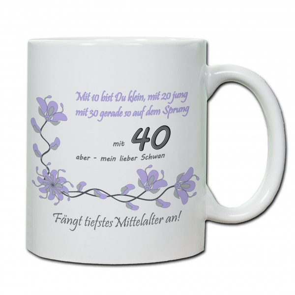 "40. Geburtstag - Tasse 04" Tasse, Keramiktasse