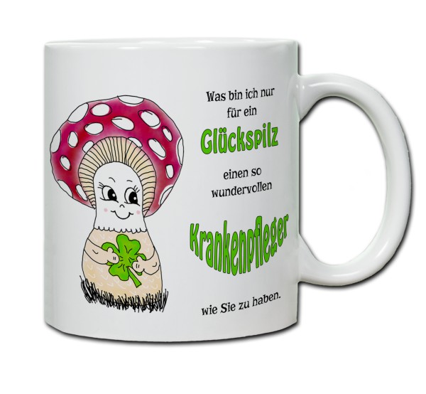 Tasse - Was bin ich nur für ein Glückspilz einen so wundervollen Krankenpfleger zu haben