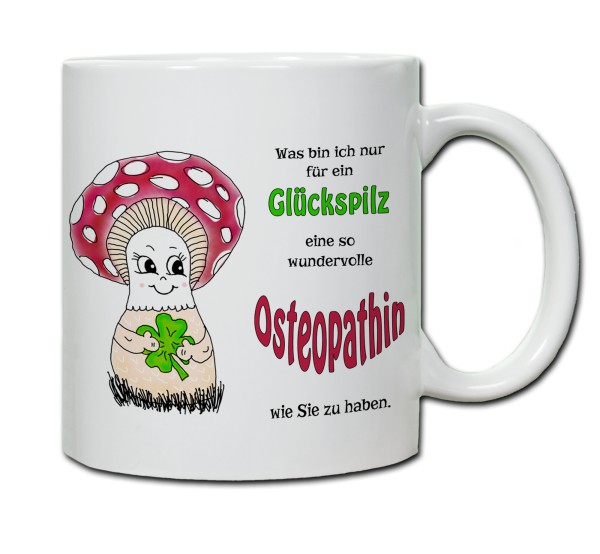 Tasse - Was bin ich nur für ein Glückspilz eine so wundervolle Osteopathin zu haben