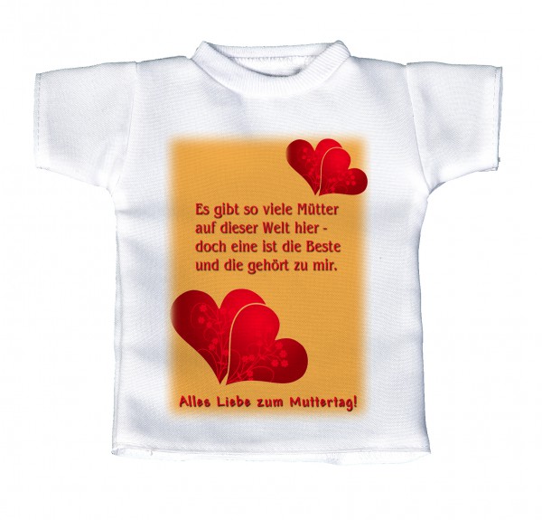 Es gibt so viele Mütter auf der Welt hier - doch eine sit die Beste und die gehört zu mir. - Mini T-Shirt, Flaschenshirt, Autofensterdekoration, weiß mit aussagekräftigen Spruch