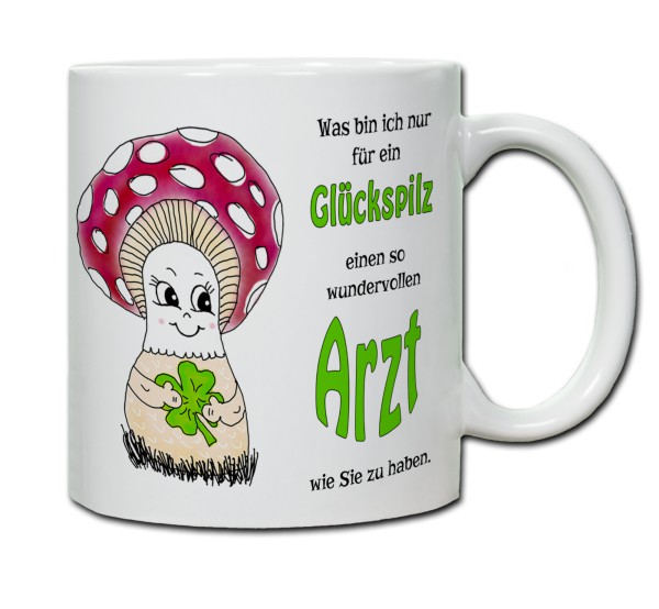 Tasse - Was bin ich nur für ein Glückspilz einen so wundervollen Arzt zu haben