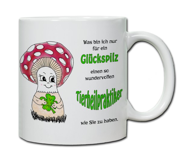 Tasse - Was bin ich nur für ein Glückspilz einen so wundervollen Tierheilpraktiker zu haben