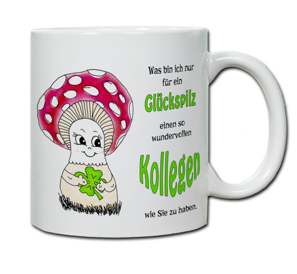 Tasse - Was bin ich nur für ein Glückspilz einen so wundervollen Kollegen zu haben