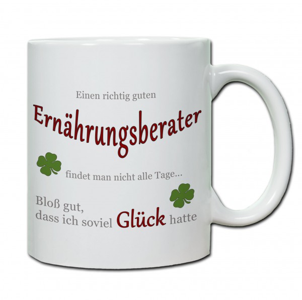 "Einen richtig guten Ernährungsberater..." Tasse, Keramiktasse