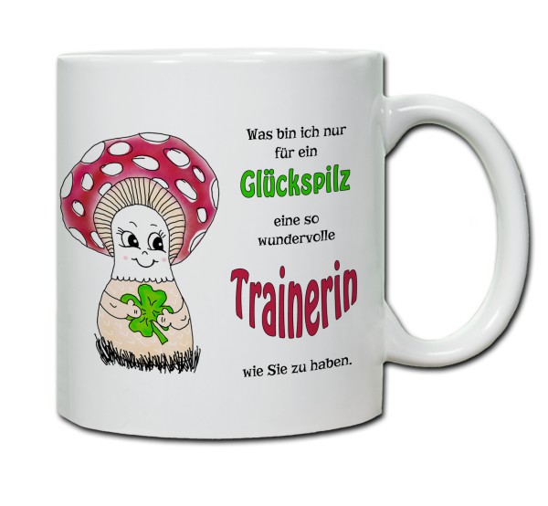 Tasse - Was bin ich nur für ein Glückspilz eine so wundervolle Trainerin zu haben