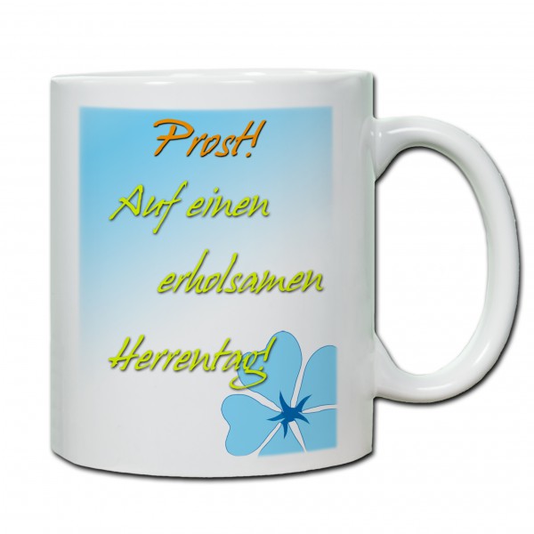 "Prost - Auf einen erholsamen Herrentag" Tasse, Keramiktasse zum Vatertag