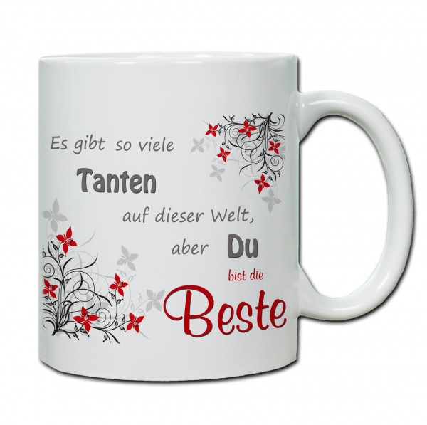 "Es gibt so viele Tanten auf der Welt, aber du bist die Beste" Tasse, Keramiktasse