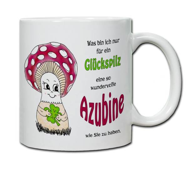 Tasse - Was bin ich nur für ein Glückspilz eine so wundervolle Azubine zu haben