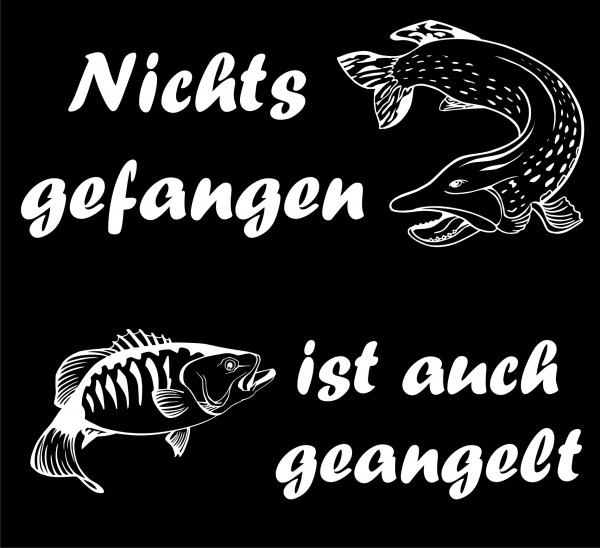 Nichts gefangen ist auch geangelt T-Shirt, Fun-T-Shirt - bedruckt mit Flexfolie