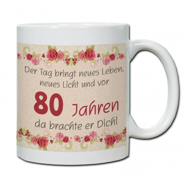 Tasse 80. Geburtstag „Der Tag bringt neues Leben ...“ rot