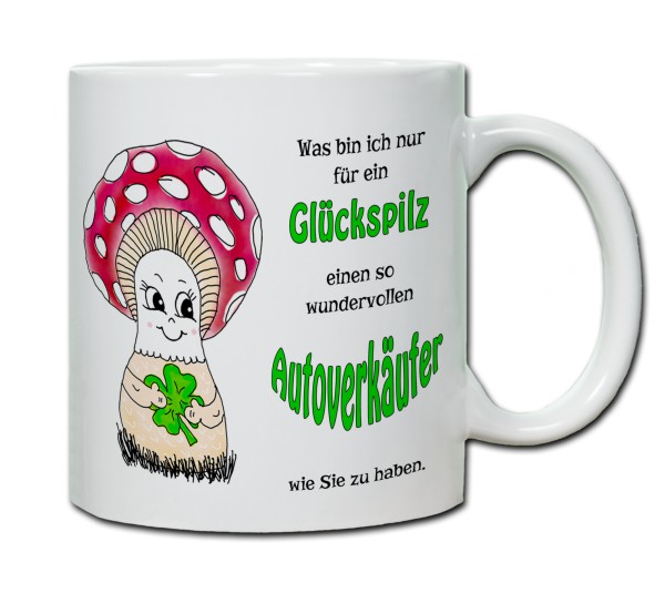 Tasse - Was bin ich nur für ein Glückspilz einen so wundervollen Autoverkäufer zu haben