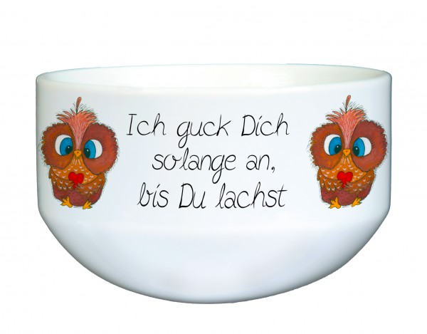 Müslischale "Ich guck dich solange an bis du lachst!