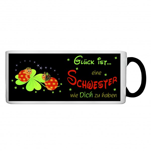 Tasse "Glück ist eine Schwester wie Dich zu haben“