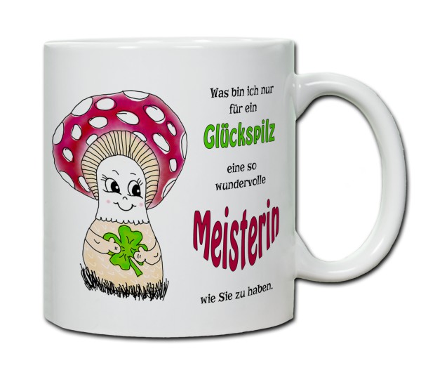 Tasse - Was bin ich nur für ein Glückspilz eine so wundervolle Meisterin zu haben