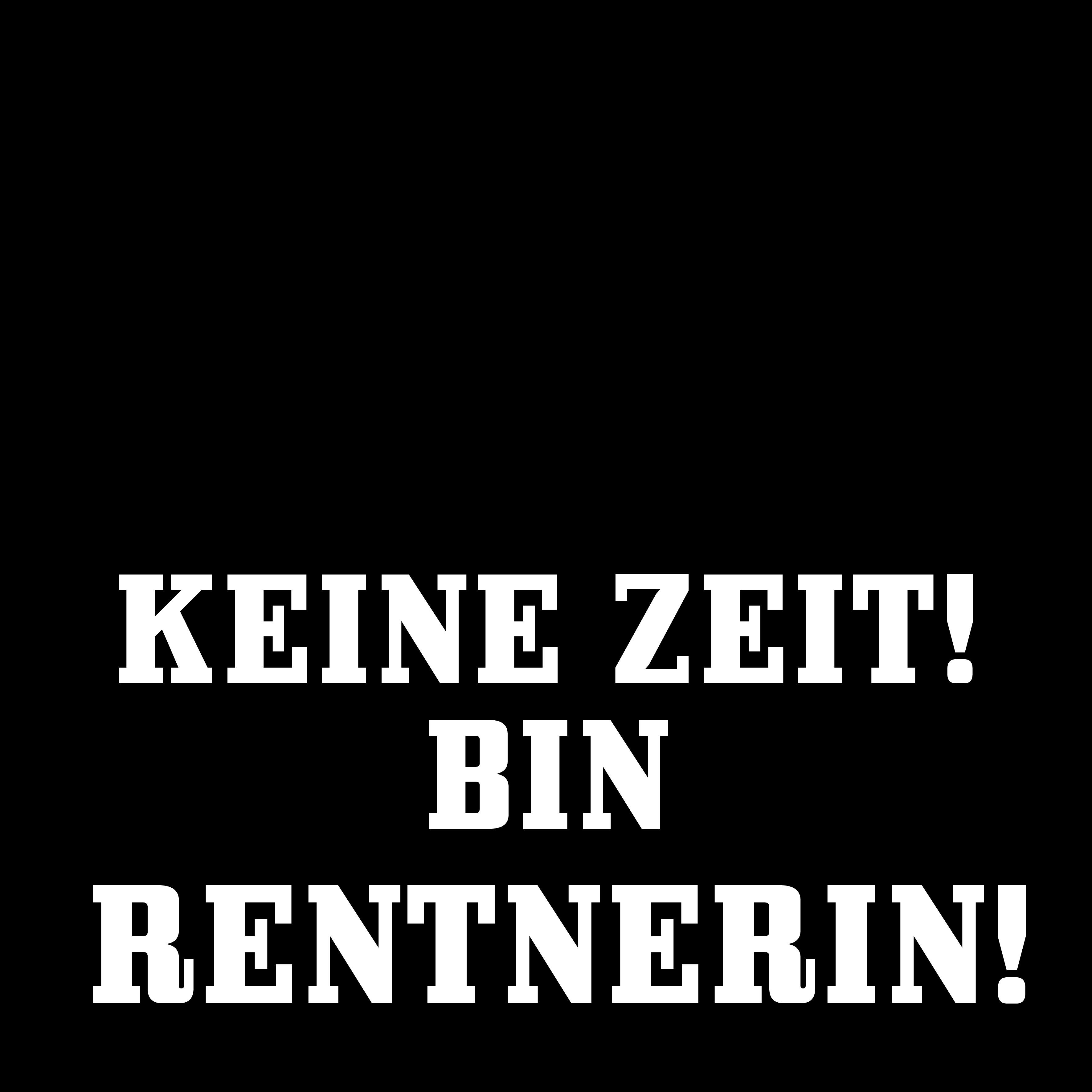 Keine Zeit bin Rentnerin Baumwollbeutel, Tasche, Bag witziger
