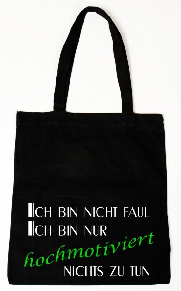 Ich bin nicht faul ... Baumwollbeutel, Tasche, Bag - witziger Spruch